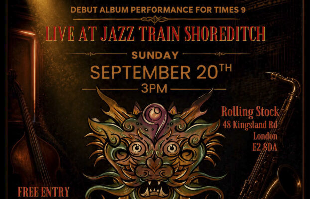 Live at Jazztrain, Shoredtich, Sep 20th